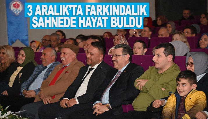 3 Aralık'ta Farkındalık sahnede hayat buldu