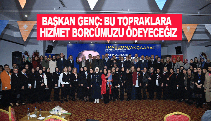  Başkanı Genç '' Hizmet borcumuzu ödeyeceğiz