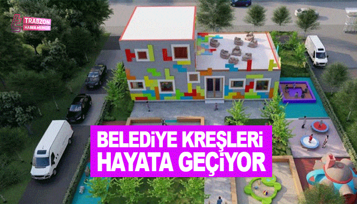 Belediye kreşleri hayata geçiyor