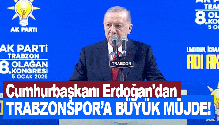 Cumhurbaşkanı Erdoğan'dan Trabzon ve Trabzonspor'a müjde!