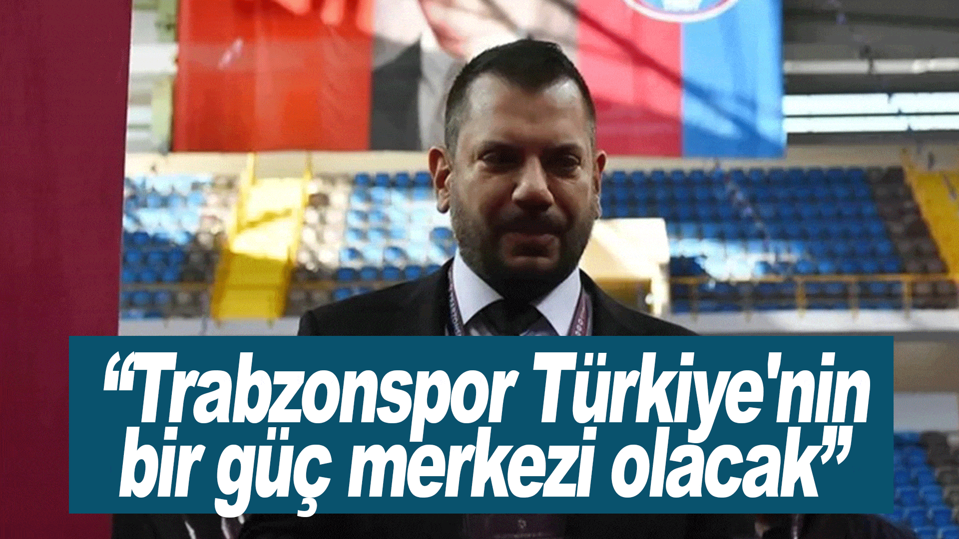 Ertuğrul Doğan: Trabzonspor Türkiye'nin bir güç merkezi olacak