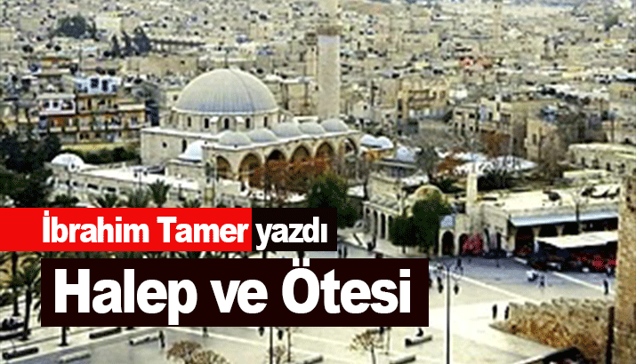 İbrahim Tamer: Halep ve Ötesi