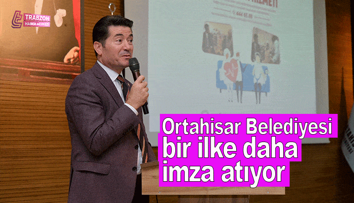 Ortahisar Belediyesi bir ilke daha imza atıyor