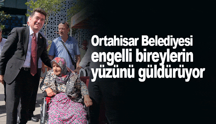 Ortahisar Belediyesi, engelli bireylerin yüzünü güldürüyor