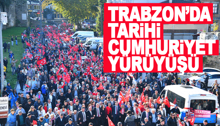 Trabzon'da Tarihi Cumhuriyet Yürüyüşü