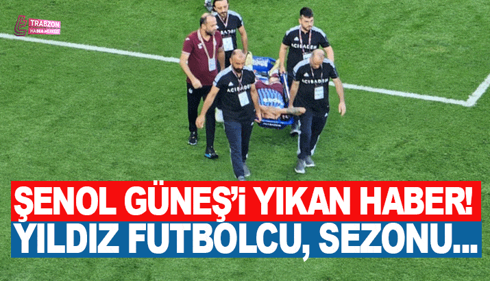 Şenol Güneş'i yıkan haber! Yıldız futbolcu, sezonu...