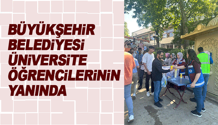 Trabzon Büyükşehir Belediyesi üniversite öğrencilerin yanında