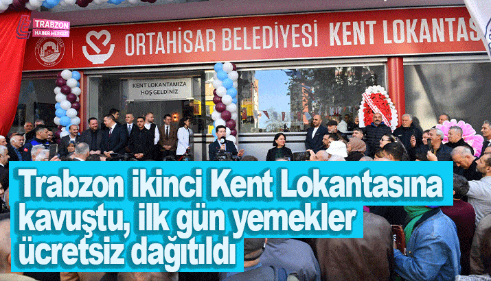 Trabzon ikinci Kent Lokantasına kavuştu, ilk gün yemekler ücretsiz dağıtıldı