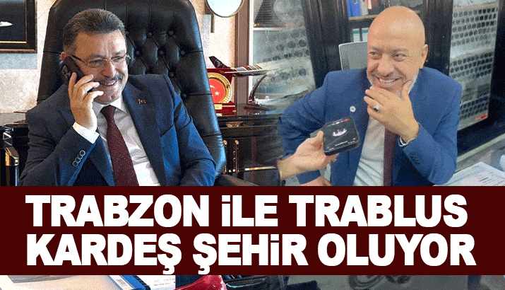 Trabzon İle Trablus kardeş şehir oluyor