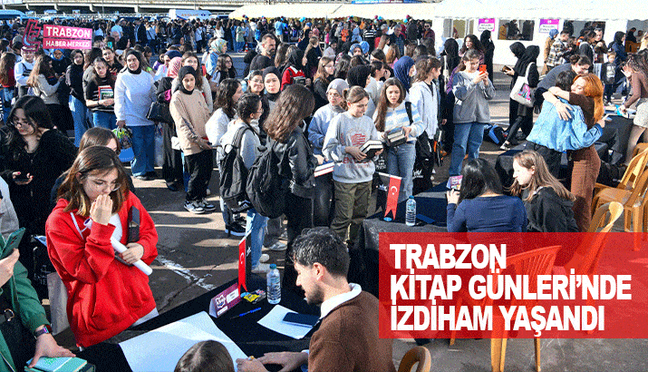 Trabzon Kitap Günleri’nde izdiham yaşandı