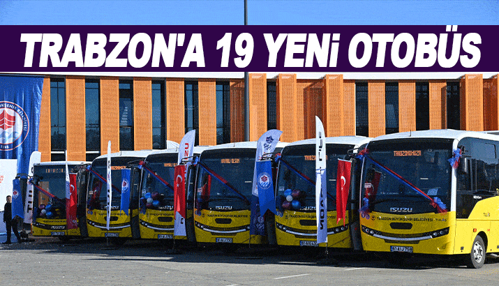 Trabzon'a 19 yeni otobüs