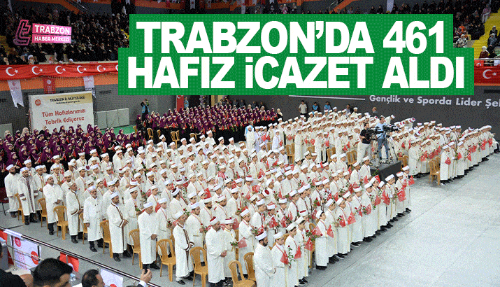 Trabzon'da 461 hafız icazet aldı