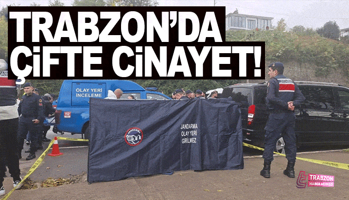 Trabzon'da Çifte Cinayet!