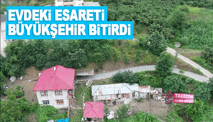 Trabzon'da evdeki esaret sona erdi