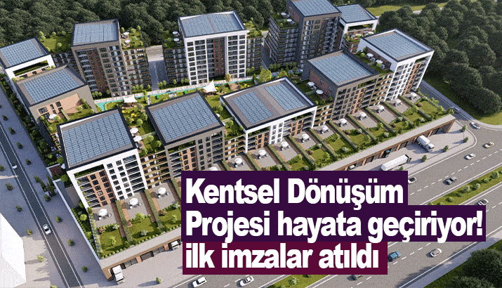 Trabzon'da Kentsel Dönüşüm Projesi hayata geçiriyor! İlk imzalar atıldı