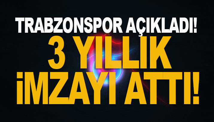 Trabzonspor açıkladı! 3 yıllık imzayı attı