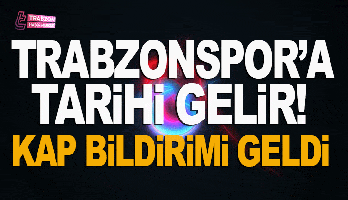 Trabzonspor KAP'a bildirdi! 2.5 milyar TL gelir