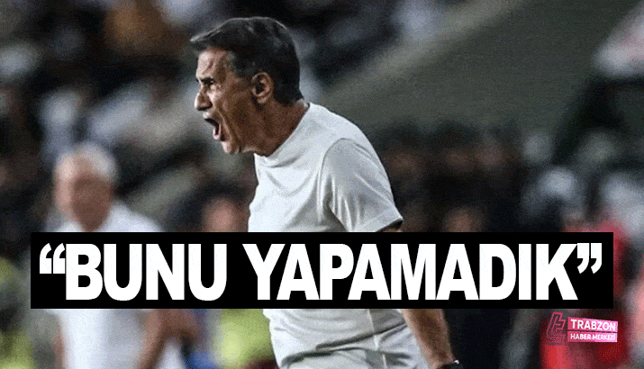 Trabzonspor'da Şenol Güneş:. Bunu yapamadık!