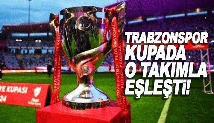 Trabzonspor'un rakibi belli oldu! Ziraat Türkiye Kupası kura çekimi rakibi