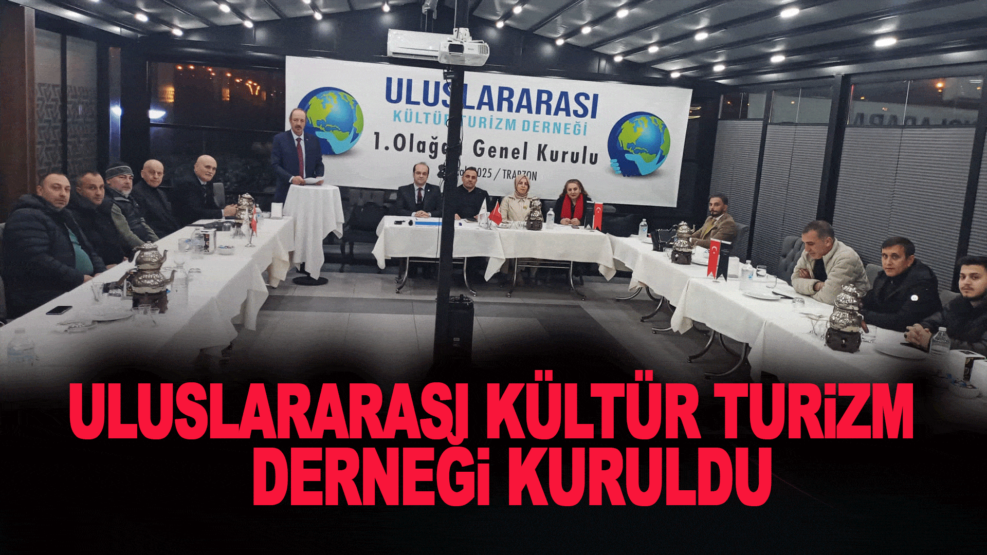 Uluslararası Kültür ve Turizm Derneği kuruldu