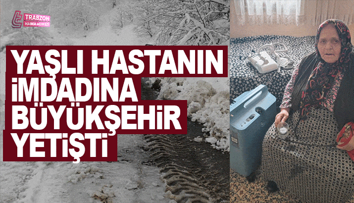 Yaşlı hastanın imdadına Trabzon büyükşehir yetişti